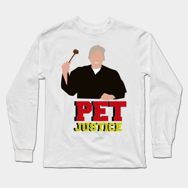 Gary Busey. Pet Judge. Pet Justice Long Sleeve T-Shirt by HeardUWereDead